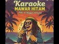 Download Lagu Karaoke mawar hitam tipe x reagge version