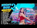 Lagu Night Bus Non-Stop Nepali DJ Remix Collection (II) 🔥 Evergreen Hit Songs | Nepali Party Music