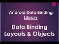 Android Data Binding Library - Data binding Layouts Data binding Objects