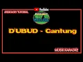 D'Ubud - Gantung ( Karaoke )