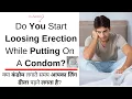 Condoms Causing Erectile Dysfunction ED Problem