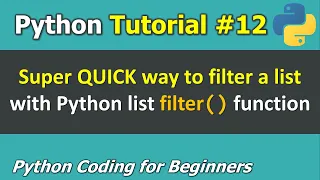 Tutorial Super QUICK way to filter a list with Python filter function - Python for Beginners