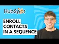 How to Enroll Contacts in a Sequence in HubSpot 2026 Full Guide