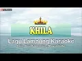 Download Lagu Khila | Karaoke Lirik | Nada Pria | Lagu Lampung | Voc. Yopi Adam Cipt. Mawan Salba