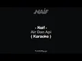 Download Lagu Naif - Air Dan Api ( Karaoke )