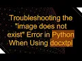 Troubleshooting the image does not exist Error in Python When Using docxtpl