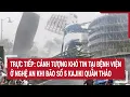 Download Lagu Trực tiếp: Cảnh tượng khó tin tại bệnh viện ở Nghệ An khi bão số 5 Kajiki quần thảo