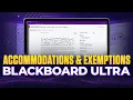 Blackboard Learn Ultra Accommodations Exemptions