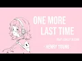 Download Lagu One More Last Time (feat. Ashley Alisha) / Henry Young〖日本語字幕 日本語訳 カナルビ 歌詞 和訳〗