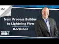Process Builder to Lightning Flow - Decisions