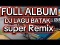 Download Lagu FULL ALBUM,,LAGU BATAK DJ REMIX ENAK DIDENGAR SAAT BERKENDARAAN.