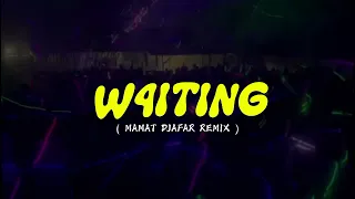 w4iting mamat djafar remix 2025 