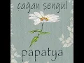 Papatya - Çağan Şengül