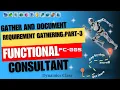 Part-5 Gather and Document Requirements Part-3 Learning Path to Become Functional Consultant