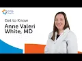 Get to Know Anne Valeri-White MD Summa Health