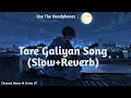 Download Lagu galliyan slowed and reverbgalliyan slowed reverbteri galliyan slowed reverbtere galliyan