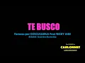 Te busco - Karaoke (Cosculluela feat Nicky Jam)