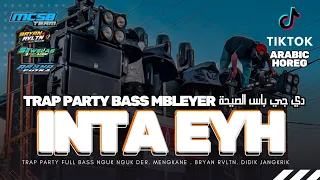 Download DJ INTA EYH TRAP PARTY PARADISE BASS NGUK - TIKTOK VIRAL - MCSB MP3