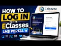 How to Login to eClasess LMS Portal Complete Student Guide Website Mobile App Login