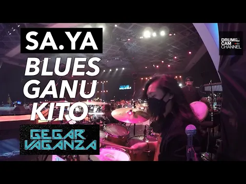 Download MP3 GEGAR VAGANZA 8 - SAYA - BLUES TERENGGANU KITA  - MINGGU 8 - DRUM CAM