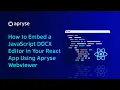 How to Embed a JavaScript DOCX Editor in Your React App Using Apryse Webviewer