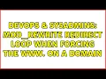 DevOps SysAdmins mod - rewrite redirect loop when forcing the www on a domain