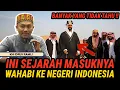 Lagu BANYAK YANG TIDAK TAHU, INI SEJARAH MASUKNYA WAHABI KE INDONESIA - KH IDRUS RAMLI