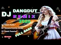 Lagu 🎵 DJ DANGDUT REMIX❗DANGDUT DJ REMIX ❤️ FULL BASS🔥 #djdangdutremix #dangdutdjremix #vlogaipdam #dj