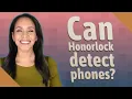 Can Honorlock detect phones