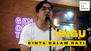 Download UNGU - CINTA DALAM HATI (LIVE SESSION) | GENONTRACK MP3