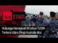 Download Lagu Hubungan bersejarah 60 tahun TUDM Tentera Udara Diraja Australia dirai