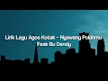 Download Lagu Lirik Lagu Agos Kotak – Nyawang Polahmu Feat Bu Dendy