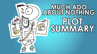 full much ado about nothing summary in under 6 minutes