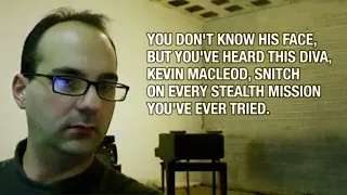 You don't know his face, but you've heard this diva | Sneaky Snitch - Kevin MacLeod