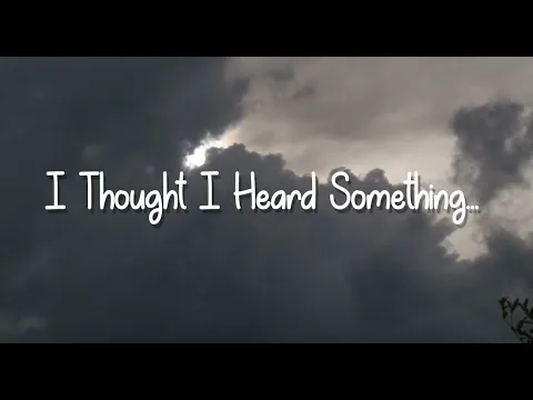 Trailer: "I Thought I Heard Something..."