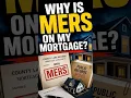 Why Is MERS on Your Mortgage The Truth Behind the Name