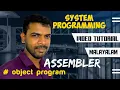 System Programming System Software Assembler Object Program CS TUTORIAL MALAYALAM
