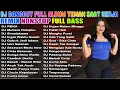 Download Lagu DJ DANGDUT FULL ALBUM NONSTOP 🚀 REMIX FULL BASS TERBARU 🔊 MUSIK SEMANGAT VIRAL 2025 COCOK BUAT KERJA