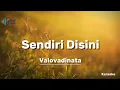 Download Lagu Valovadinata - Sendiri Disini ( Karaoke Version )