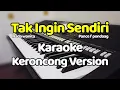 Download Lagu TAK INGIN SENDIRI - Karaoke Keroncong Version NADA WANITA