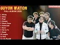 GUYON WATON FULL ALBUM lagu Jawa 2025 enak di dengar