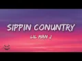Lil Man J - Sippin Country  (Lyrics)