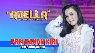 Download Prei Kanan Kiri - Elsa Safira Adella - Om Adella | Dangdut (Official Music Video) MP3
