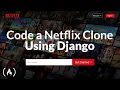 Django Tailwind Tutorial - Code a Netflix Clone