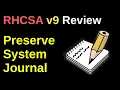 Preserve System Journal - RHCSA v9 Review