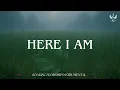 Download Lagu Here I Am - Soaking Worship Instrumental | Prayer and Devotional