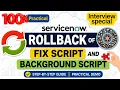ServiceNow Fix Script Background Script Rollback Restore Deleted Updated Records Interview