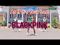 Download Lagu As If It's Your Last - Blackpink || senam kreasi || dance fitness