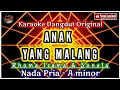 Download Lagu ANAK YANG MALANG KARAOKE NADA PRIA RHOMA IRAMA