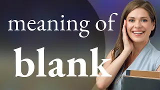 Blank meaning of BLANK